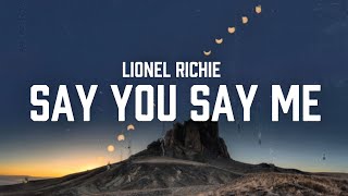 Download lagu Lionel Richie - Say You Say Me [Lyrics] mp3