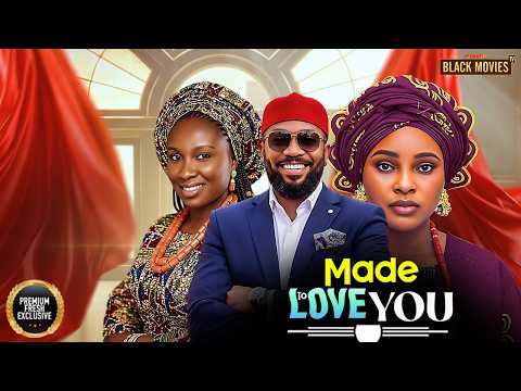 MADE TO LOVE YOU(FREDERICK LEONARD, SARIAN MARTINS, SONIA UCHE )Latest Nigerian Movie 2026