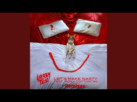 Let's Make Nasty (Per QX Mix)