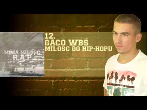 12.Gaco WBS - Miłość do hip-hopu
