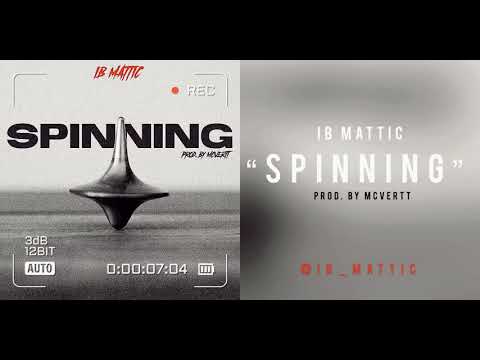Ib Mattic - Spinning (Official Audio)