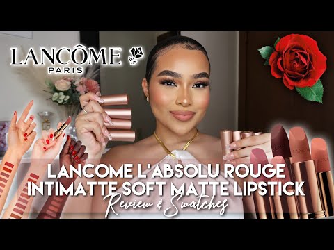 NEW LANCOME L'Absolu Rouge Intimatte Soft Matte Lipstick Review & Swatches