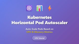 Kubernetes HPA Tutorial: Auto-Scale Pods Based on CPU & Memory Metrics for Beginners