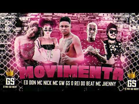 eo Don Mc Nick Mc gw gs o rei do beat Mc jhenny( MOVIMENTA)