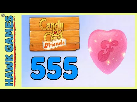 Candy Crush Friends Level 555 (Heart mode) - 3 Stars Walkthrough, No Boosters