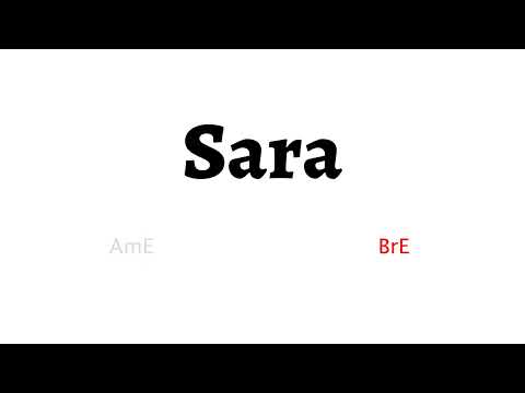 How to Pronounce sara in American English and British English