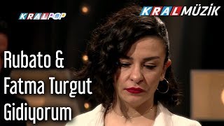 Gidiyorum - Rubato &amp; Fatma Turgut