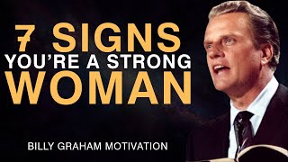 7 Signs You Are a Very Strong Woman - Billy Graham