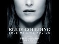 Ellie Goulding - Love Me LikeYou Do (Fifty Shades ...