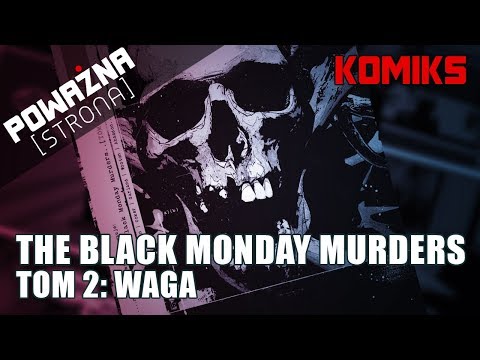 THE BLACK MONDAY MURDERS: Tom 2 - Recenzja