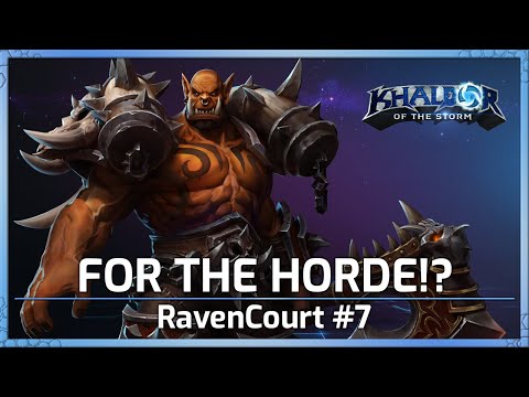 For the HORDE! - RavenCourt #7 - Heroes of the Storm