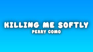 Perry Com - Killing Me Softly With Her Song (Lyrics)