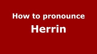 How to pronounce Herrin