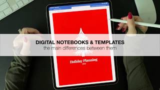 The Main Differences Between Using Digital Notebooks and Digital Templates