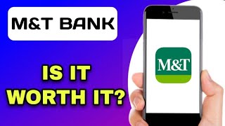 M&T BANKING APP REVIEW - IS IT WORTH IT (EXPLAINED)