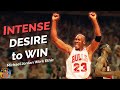 कैसे पैदा करें INTENSE Desire to Win? Michael Jordan Work Ethic. HJ