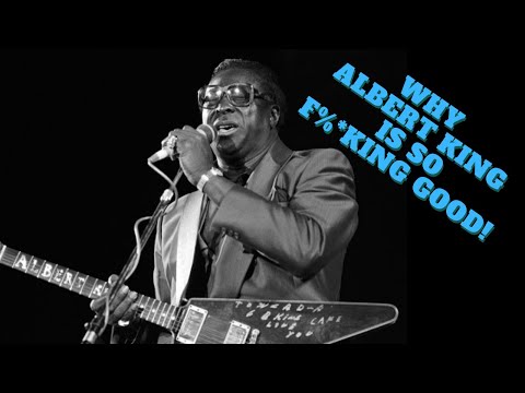 Why Albert King is So F%*king Good