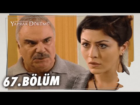 Yaprak Dökümü 67. Bölüm - Full Bölüm