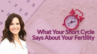 How Short Cycles Affect Your Chances of Getting Pregnant