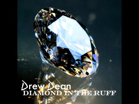 Drew Dean - Diamond In The Ruff (Audio)