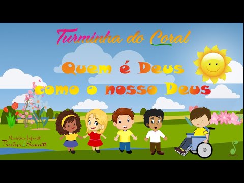 Quem é Deus como o nosso Deus - Coral infantil Preciosa Semente