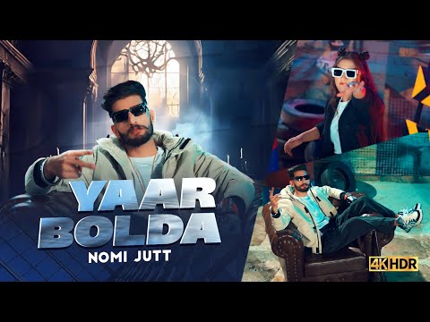 YAAR BOLDA || NOMI JUTT || NEW PUNJABI SONG OFFICIAL MUSIC VIDEO 2K24