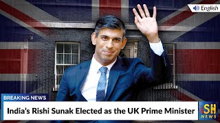 India’s Rishi Sunak Elected as the UK Prime Minister