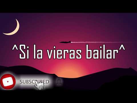 Si la vieras bailar El Barbero Letra/Lyrics