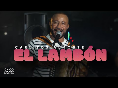 Carlitos Almonte - El Lambon (Video Oficial)