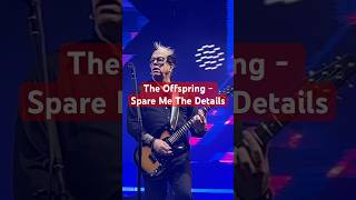 The Offspring - Spare Me The Details