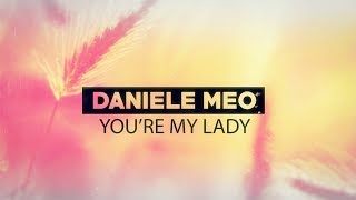 Daniele Meo - You're My Lady