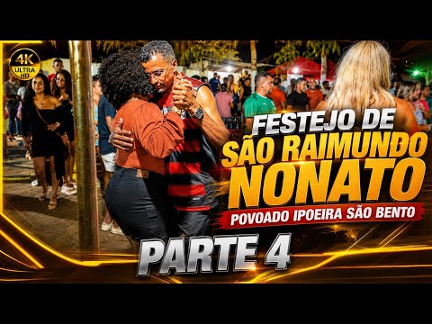 FESTEJO DE SÃO RAIMUNDO NONATO POV. IPOEIRA SÃO BENTO - MA (Prt 04°)