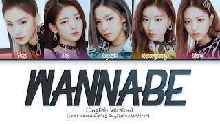 Download lagu ITZY 'WANNABE (English Version)' (Color Coded Lyrics) mp3 Download lagu ITZY 'WANNABE (English Version)' (Color Coded Lyrics) mp3