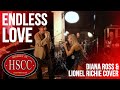 Endless Love DIANA ROSS LIONEL RICHIE Cover By The HSCC Featuring Lullaboy