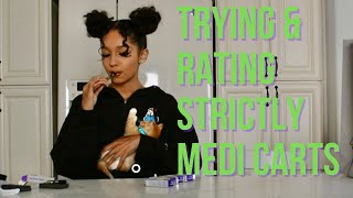 Trying & Rating Strictly Medicated Carts | Siena Rodarte