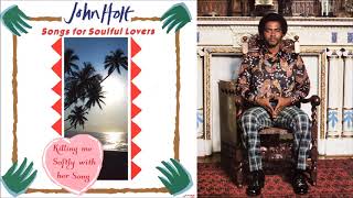 John Holt -  Killing Me Softly (With her Song)