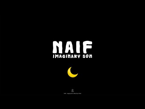 Naif - Imaginary Son (Lyric Video)