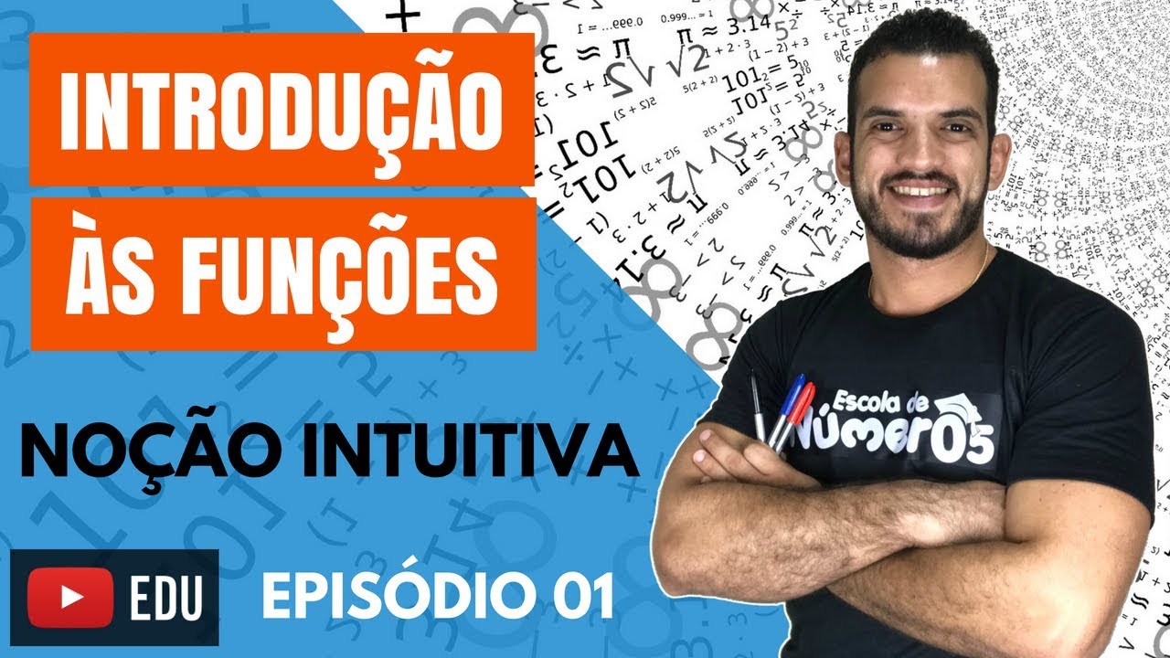 NOÇÃO INTUITIVA DE FUNÇÃO | EP 01 - Tudo sobre Introdução às Funções