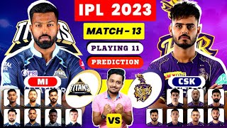 "KKR vs GT” MATCH-13 PLAYING 11 IPL 2023 | GT vs KKR COMPARISON & PREDICTION 2023