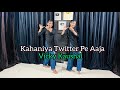 Kanhaiya Twitter Pe Aaja Song | The Great Indian Family | Vicky Kaushal | Dance Cover