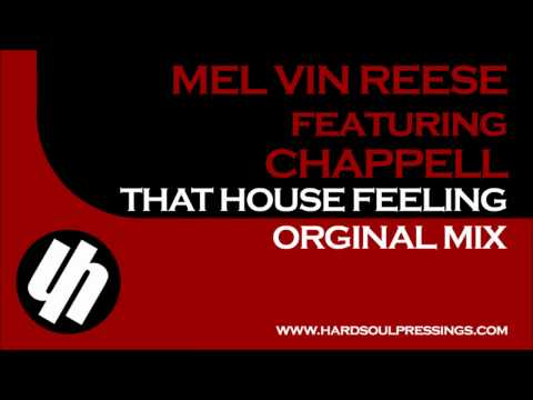 Melvin Reese & Chappell - That House Feeling (Original Mix) [Preview]