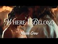 Where I Belong | A Song for the One You Love by Mason Crow