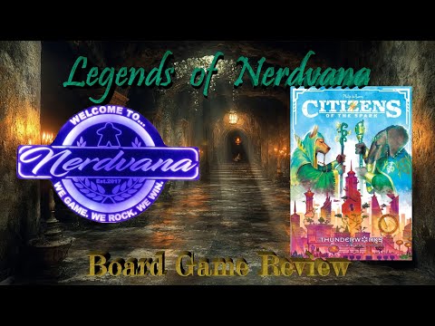 Citizens of the Spark - Legends of Nerdvana Board Game Review