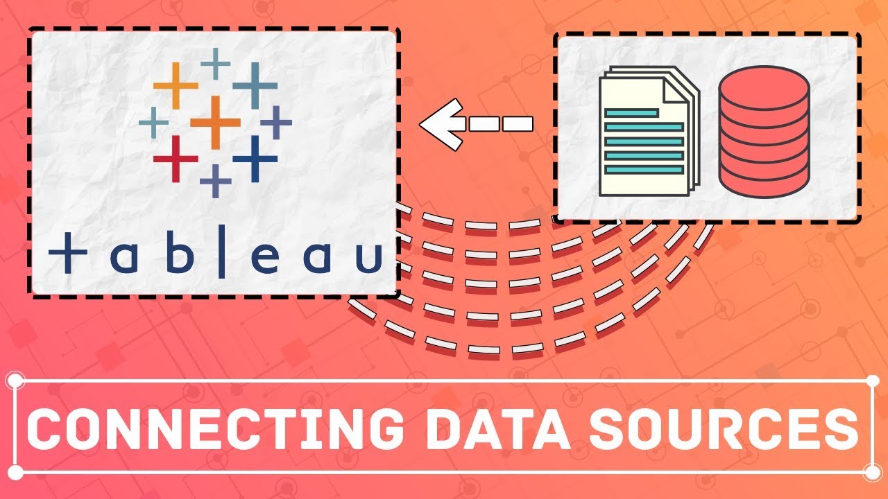 Useful Tips for Connecting Data Sources to Tableau