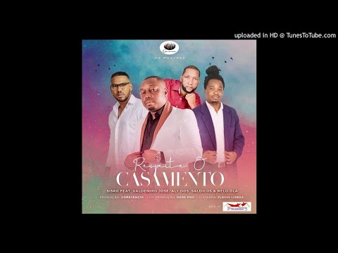 Sisko - Respeite o Casamento (feat Valdemiro José, Aly dos Saldicos & Nelo Ola) 2020
