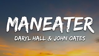 Daryl Hall & John Oates - Maneater (Lyrics)