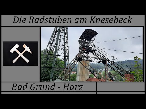 Die Radstuben am Knesebeckschacht - Bad Grund Harz 2021