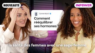Tout ce qu’on ne nous a jamais dit sur les hormones, avec la sage-femme Charline Gayault