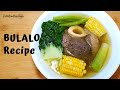 BULALO RECIPE | HOW TO MAKE BULALO | BEEF SHANK SOUP