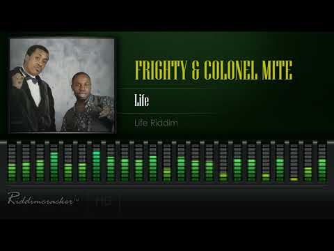Frighty & Colonel Mite - Life (Life Riddim) [HD]